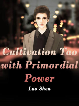 Cultivation Tao with Primordial Power
